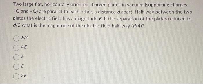 Solved Two large flat, horizontally oriented charged plates | Chegg.com