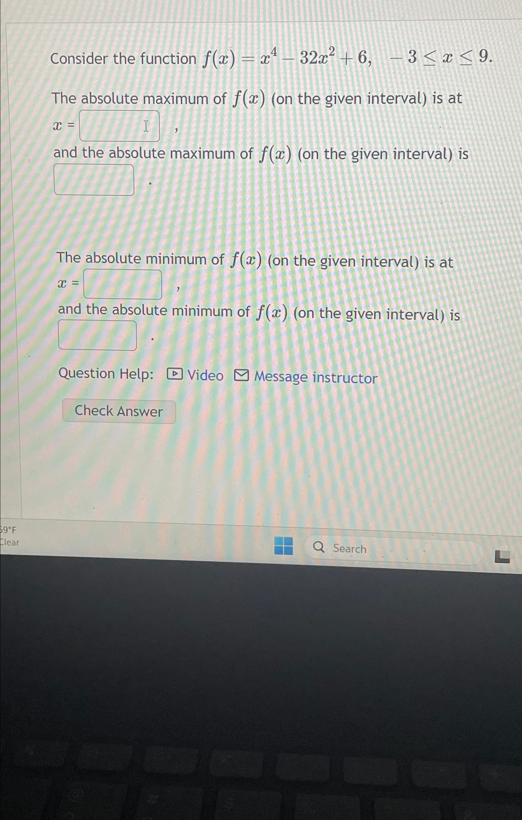 Solved Consider the function f(x)=x4-32x2+6,-3≤x≤9.The | Chegg.com