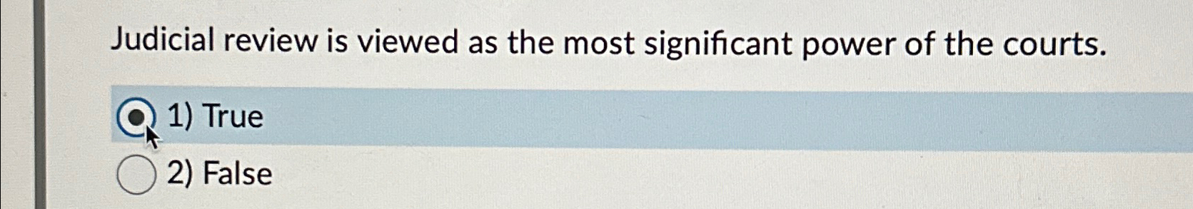 Solved Judicial Review Is Viewed As The Most Significant | Chegg.com