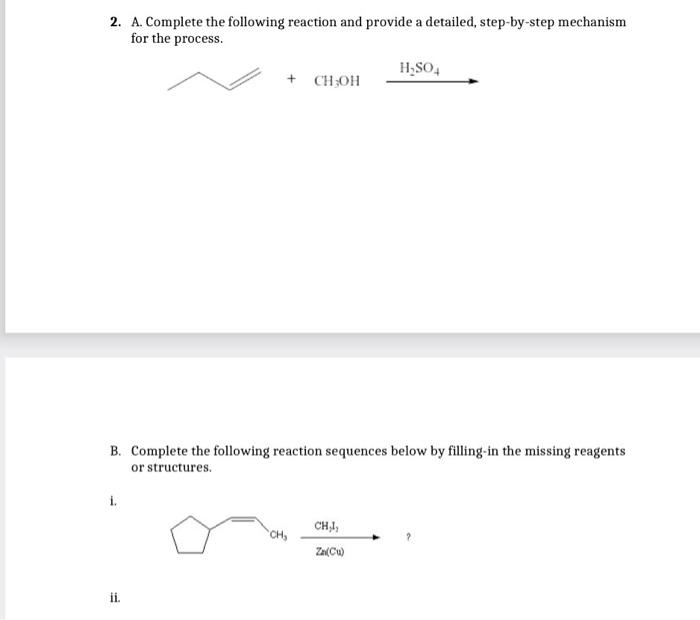 Solved 2. A. Complete the following reaction and provide a