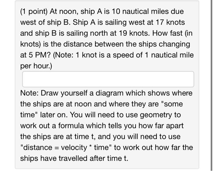 Solved (1 point) At noon, ship A is 10 nautical miles due