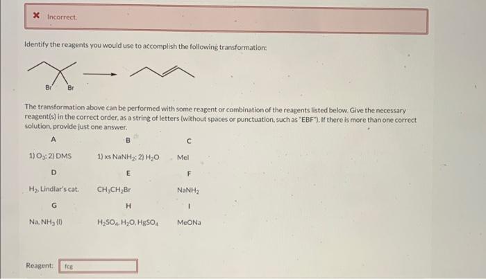 Solved Identify the reagents you would use to accomplish the | Chegg.com