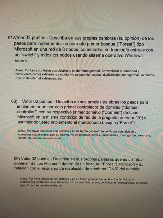 07) Valor 02 puntos - Describa en sus propias palabras (su opinión) de los pasos para implementar un correcto primer bosque (