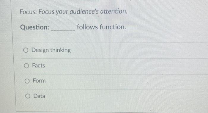 Solved Focus: Focus your audience's attention. Question: | Chegg.com