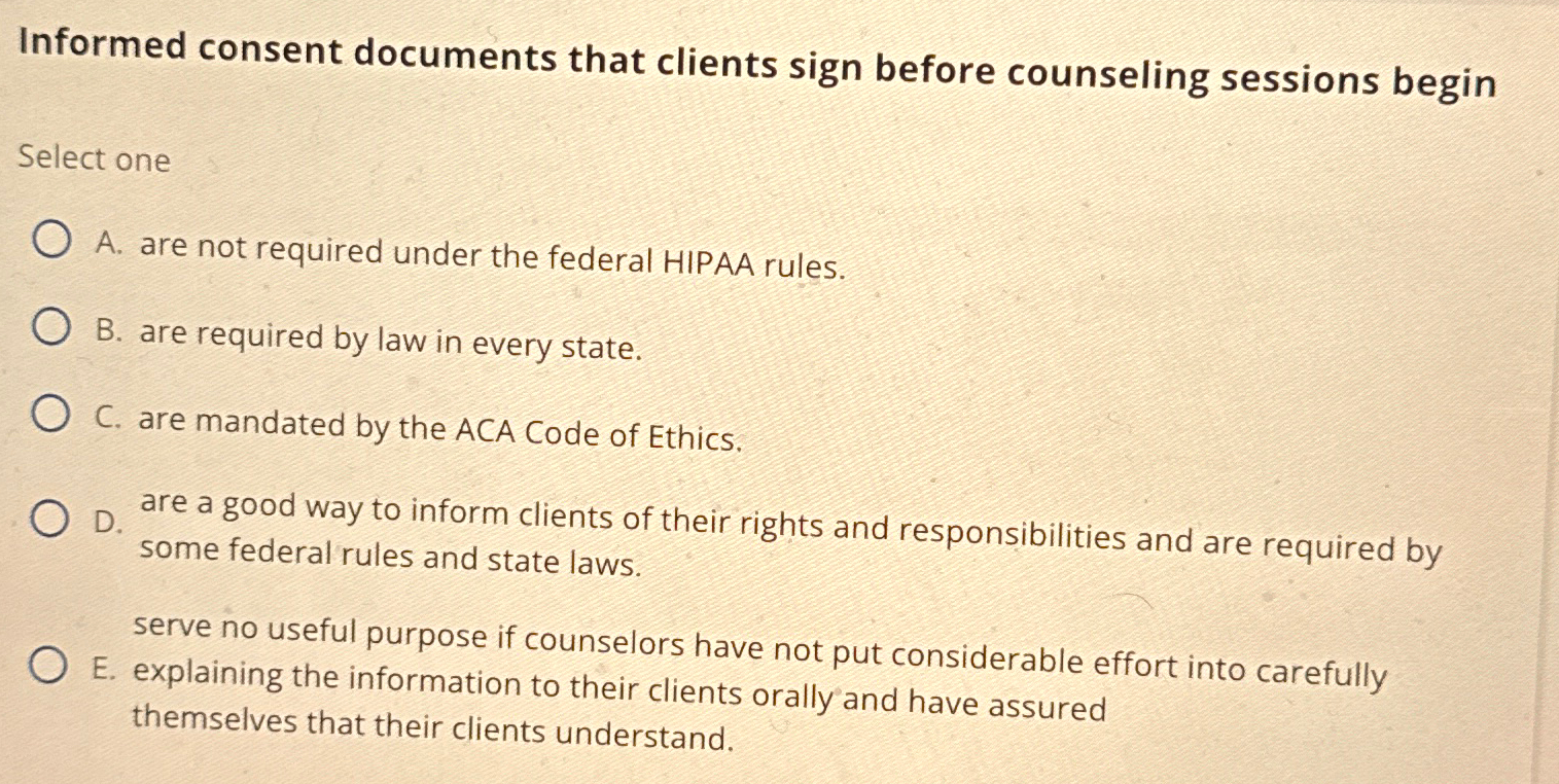 Solved Informed consent documents that clients sign before | Chegg.com