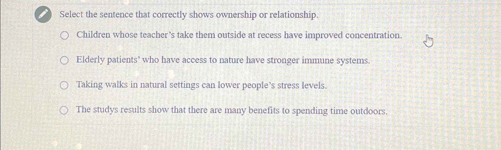 Solved Select the sentence that correctly shows ownership or