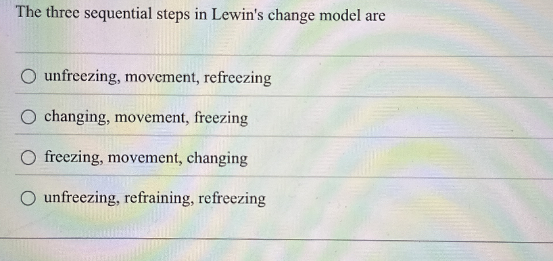 Solved The three sequential steps in Lewin's change model | Chegg.com
