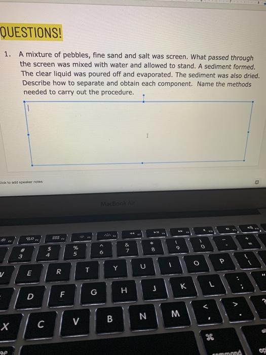 Solved QUESTIONS! 1. A mixture of pebbles, fine sand and | Chegg.com