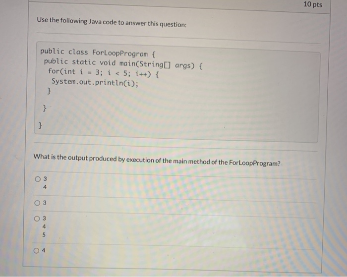 Solved 10 pts Which loop should be used in Java when the | Chegg.com