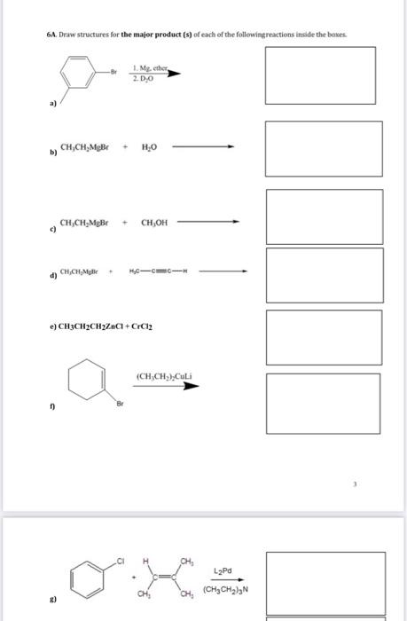Solved 6A. Draw structures for the major product (s) of each | Chegg.com