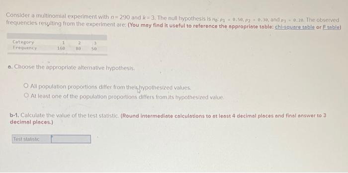 Solved Consider a multinomial experiment with n=290 and k=3. | Chegg.com