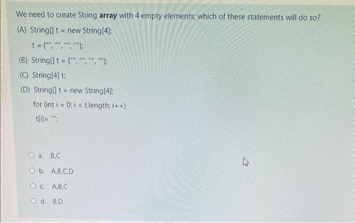 Solved We need to create String array with 4 empty elements; | Chegg.com