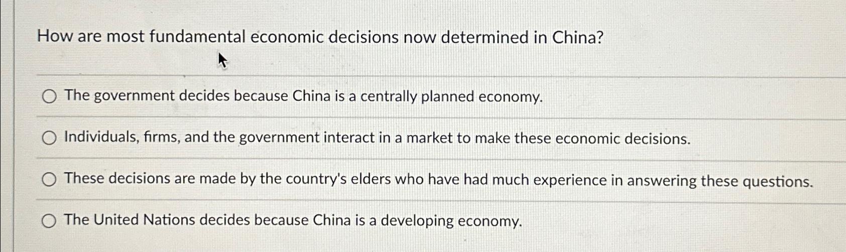 Solved How are most fundamental economic decisions now | Chegg.com