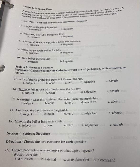 Section 2: Language Usage noun represents a person, place, thing or idea. A verb is an action word or state of being. If the