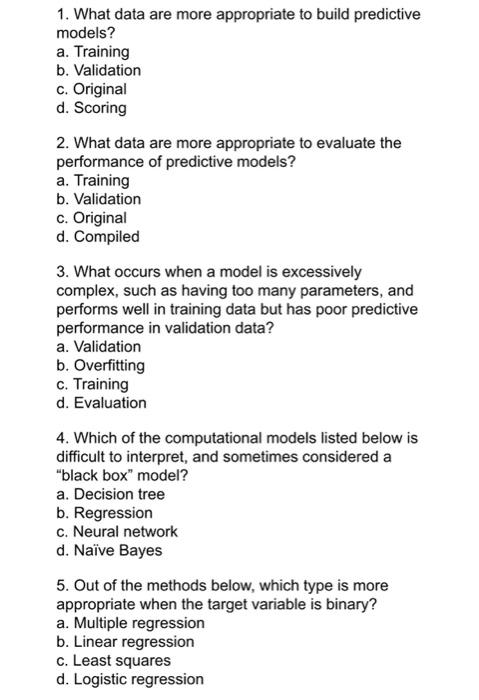 Solved 1. What Data Are More Appropriate To Build Predictive | Chegg.com