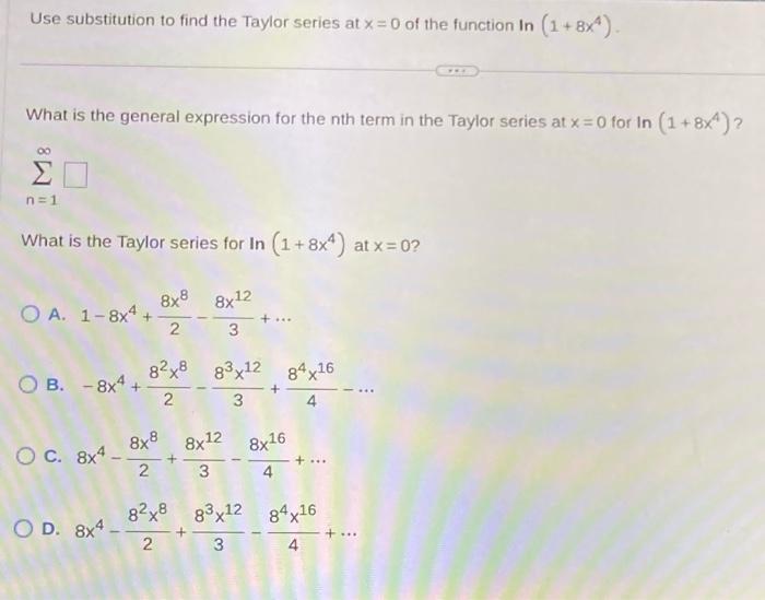 Solved Use substitution to find the Taylor series at x=0 of | Chegg.com