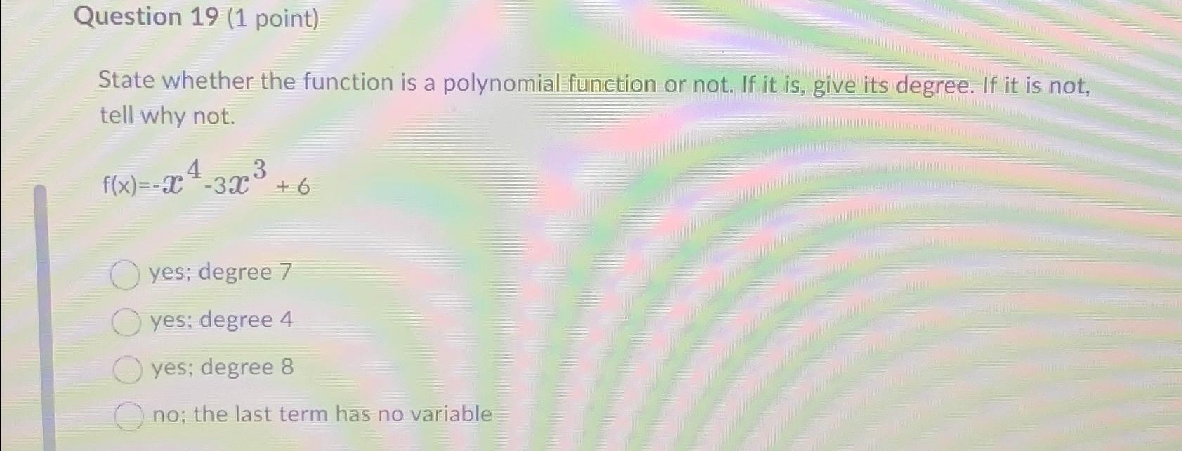 Solved Question 19 (1 ﻿point)State Whether The Function Is A | Chegg.com