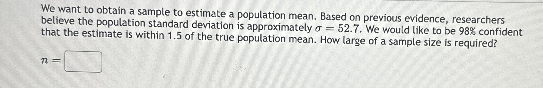 Solved We want to obtain a sample to estimate a population | Chegg.com