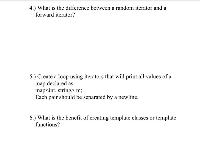 Solved 4.) What is the difference between a random iterator | Chegg.com