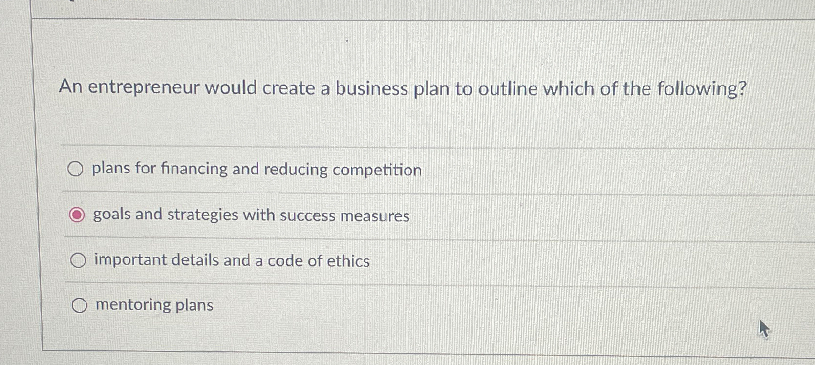 Solved An entrepreneur would create a business plan to | Chegg.com