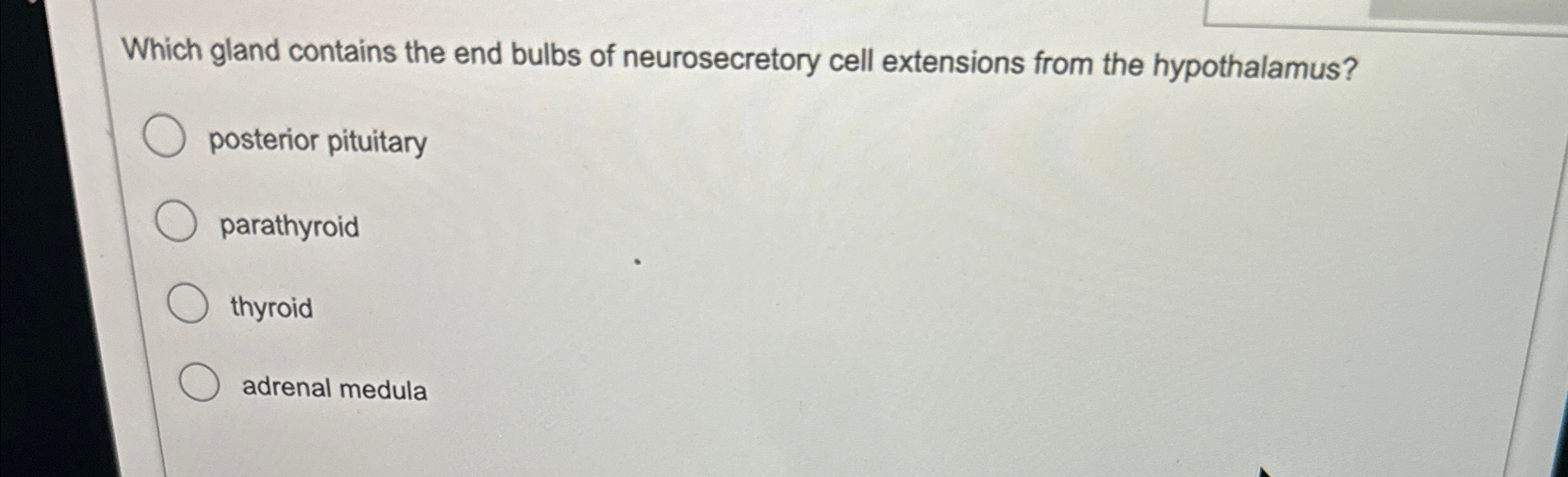 Solved Which gland contains the end bulbs of neurosecretory | Chegg.com