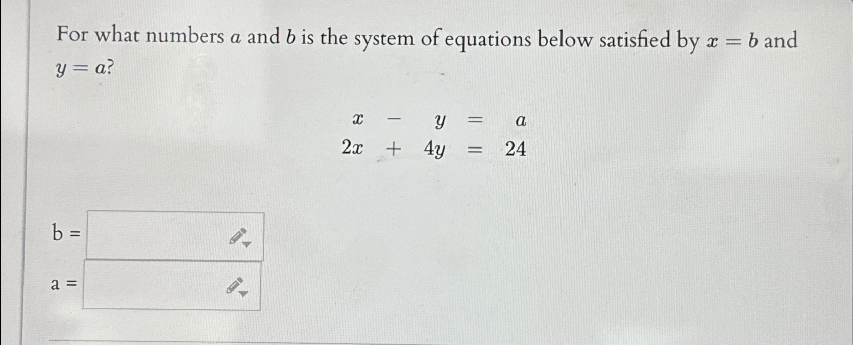 Solved For what numbers a and b ﻿is the system of equations | Chegg.com