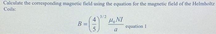 Calculate the corresponding magnetic field using the | Chegg.com