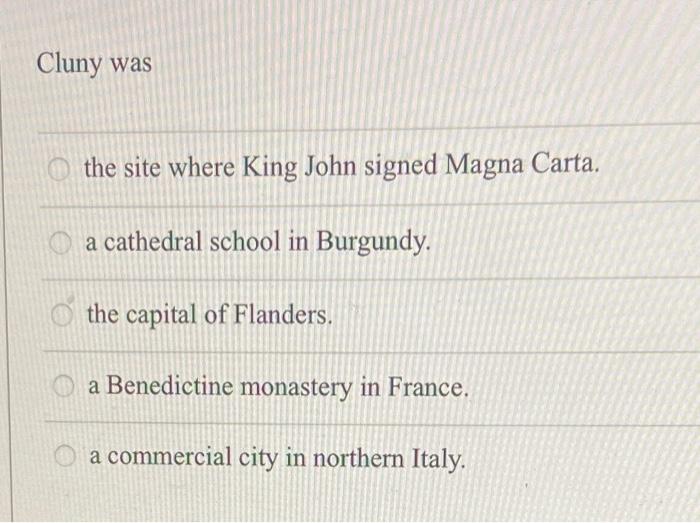 Cluny was the site where King John signed Magna | Chegg.com