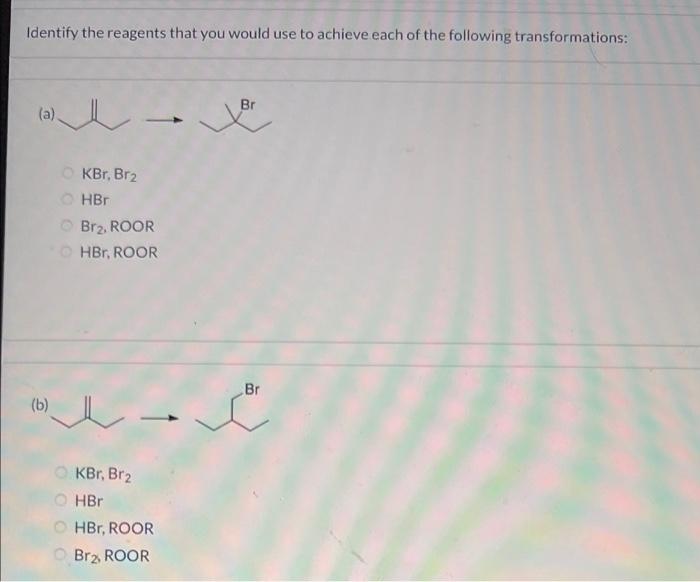 Solved Identify the reagents that you would use to achieve | Chegg.com