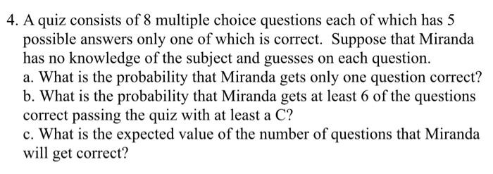 Solved 4. A quiz consists of 8 multiple choice questions | Chegg.com