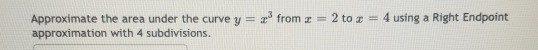 Solved Approximate the area under the curve y = | Chegg.com