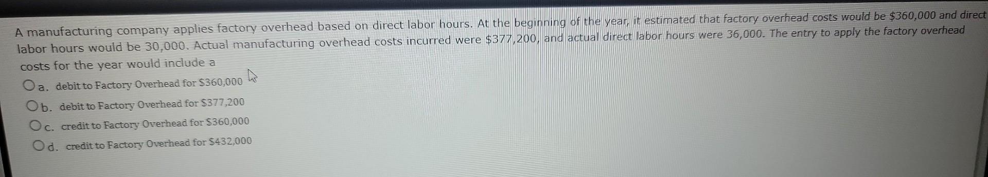 Solved A Manufacturing Company Applies Factory Overhead | Chegg.com