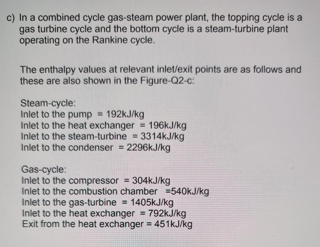 Solved In a combined cycle gas-steam power plant, the | Chegg.com