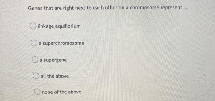 Solved Which of the following is most likely to show a | Chegg.com