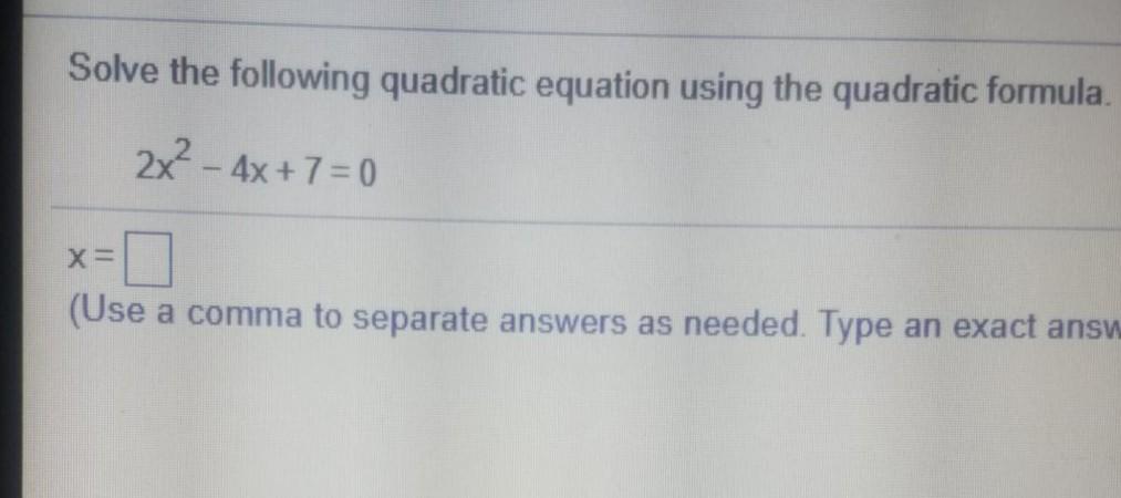 Solved Solve the following quadratic equation using the | Chegg.com
