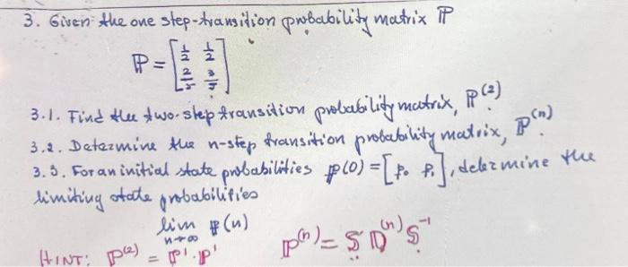 Solved 3. Given the one step-transidion pwbability matrix P | Chegg.com