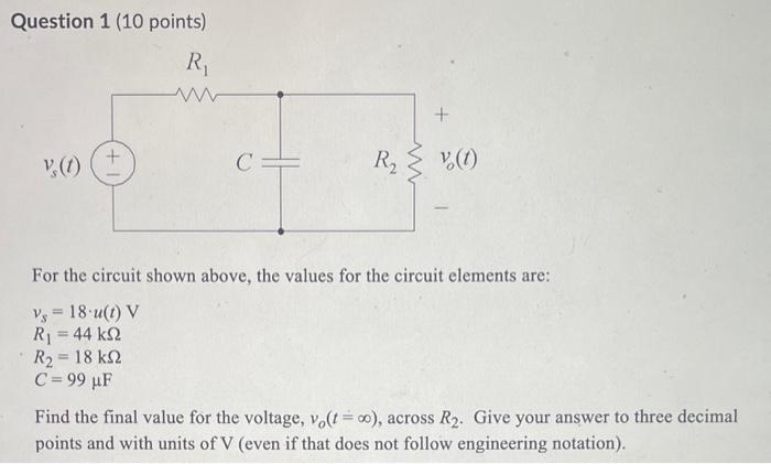 Solved Question 1 (10 points) For the circuit shown above, | Chegg.com