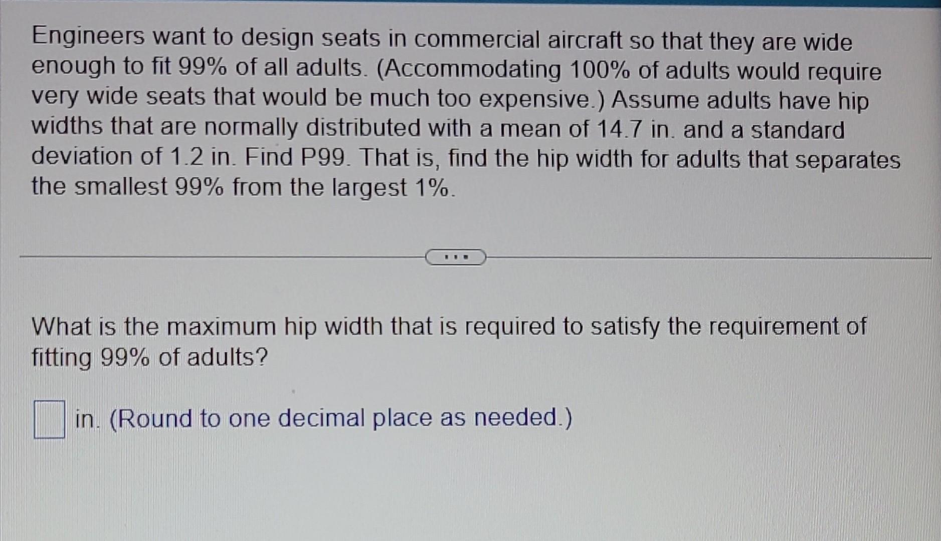 Solved Engineers want to design seats in commercial aircraft