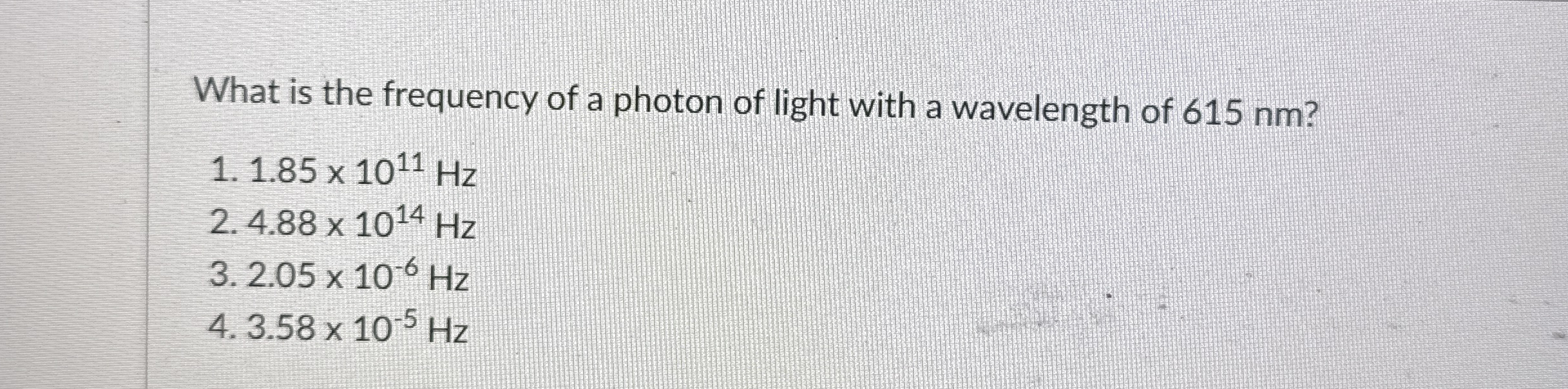 Solved What is the frequency of a photon of light with a | Chegg.com