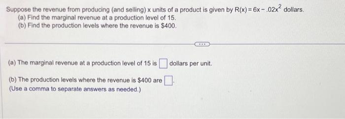 Solved Suppose that the revenue (in dollars) from selling X