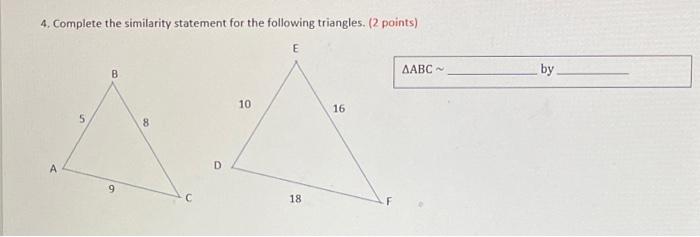 Solved 4. Complete the similarity statement for the | Chegg.com