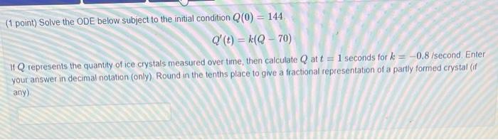 Solved (1 point) Solve the ODE below subject to the initial | Chegg.com