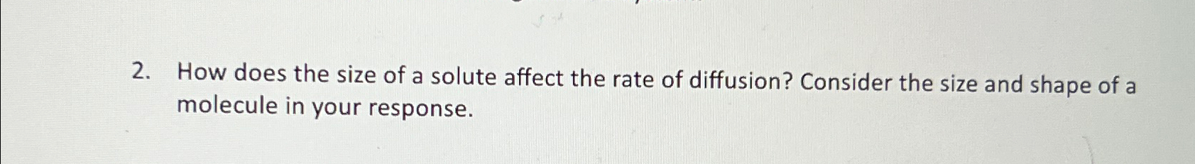 Solved How does the size of a solute affect the rate of | Chegg.com