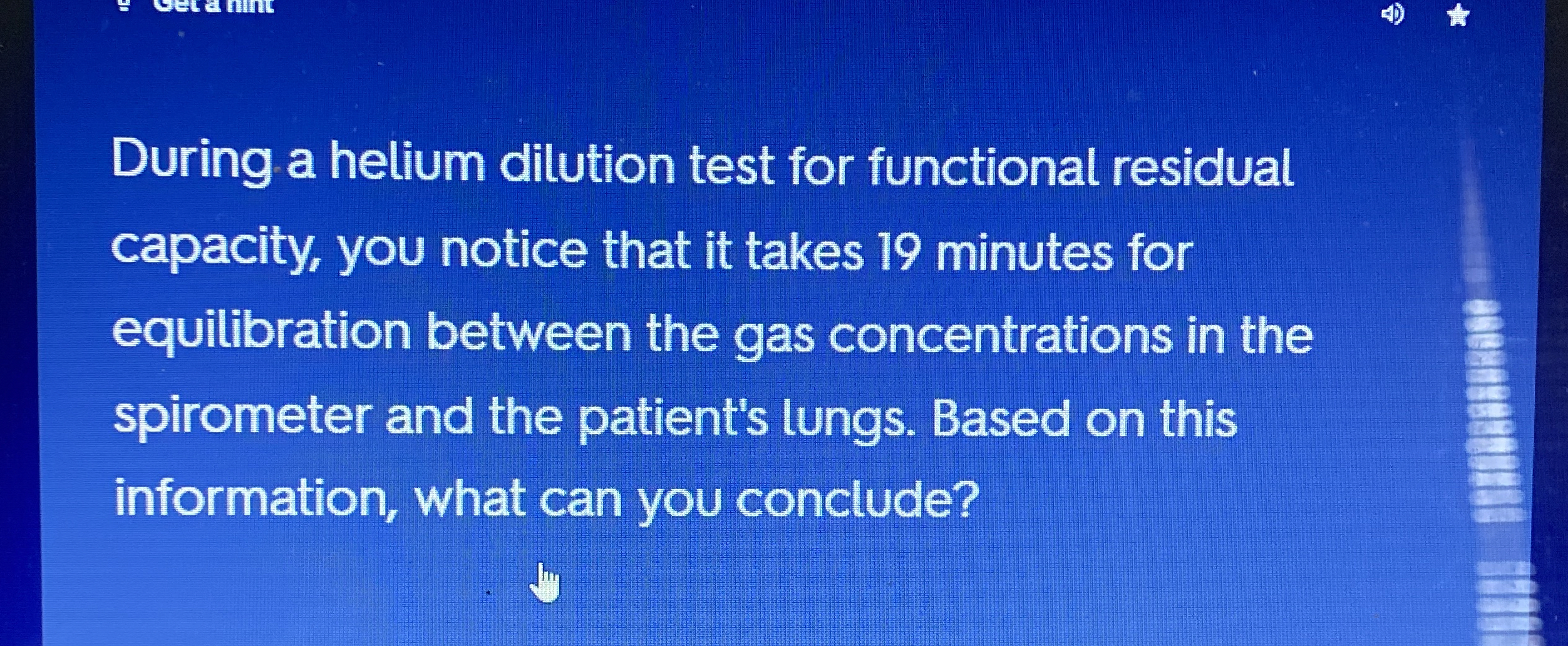 Solved During a helium dilution test for functional