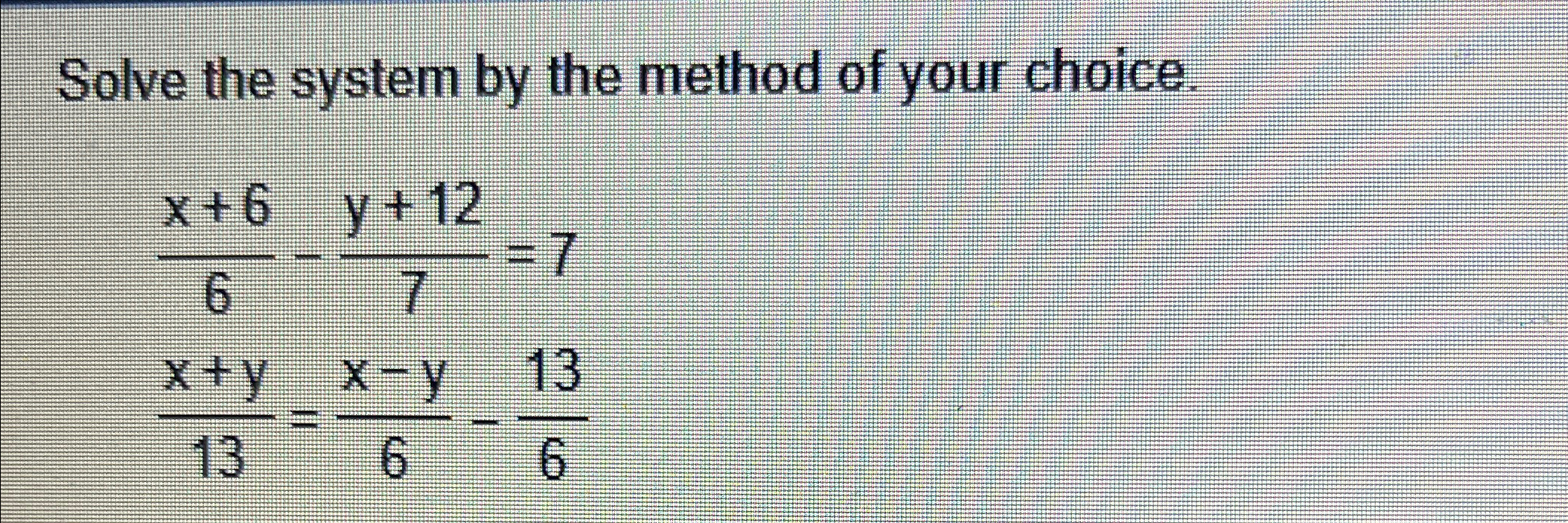 Solved Solve the system by the method of your | Chegg.com