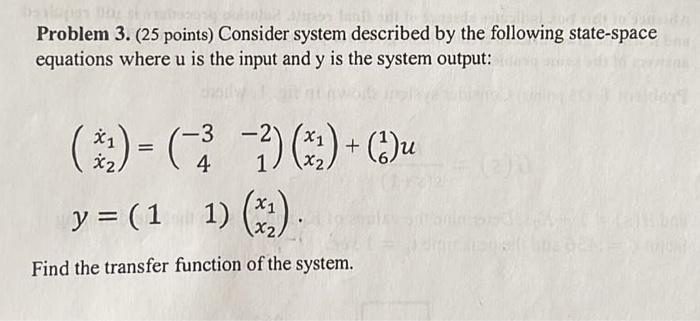Solved Problem 3. ( 25 points) Consider system described by | Chegg.com