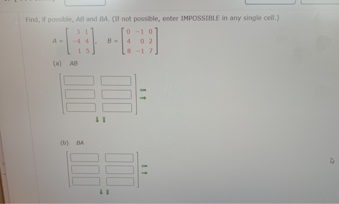 Solved Find If Possible Ab And Ba If Not Possible Enter Chegg Com