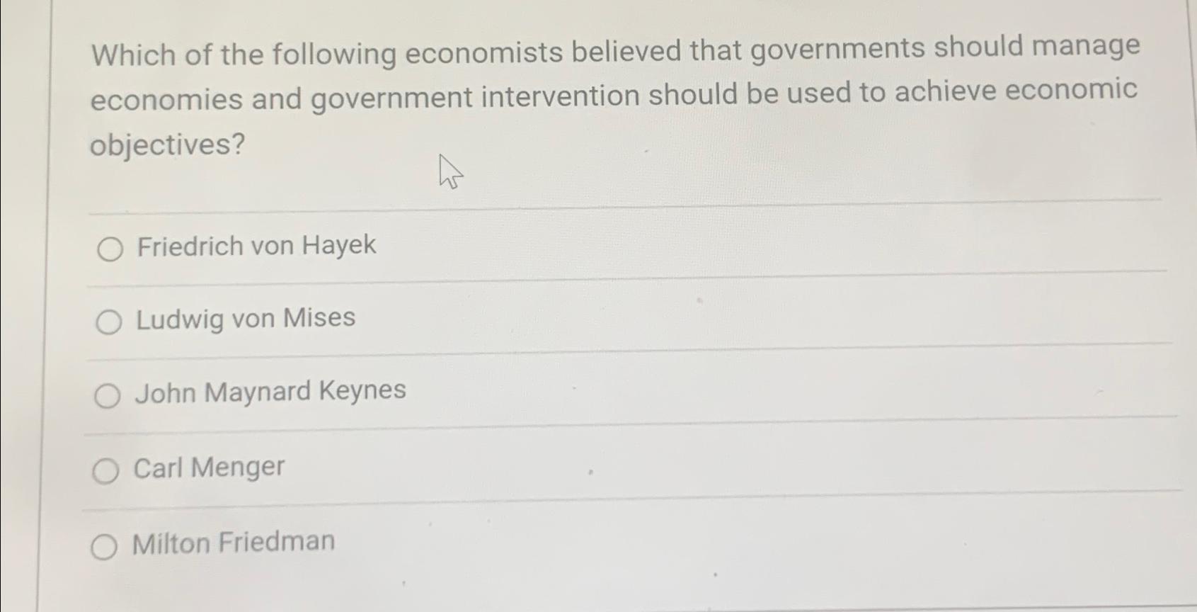 Solved Which of the following economists believed that | Chegg.com