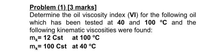 Solved Problem (1) [3 Marks] Determine The Oil Viscosity | Chegg.com