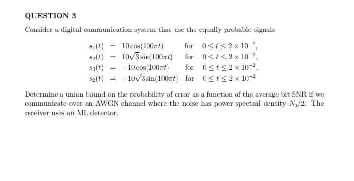 Solved = QUESTION 3 Consider A Digital Communication System | Chegg.com